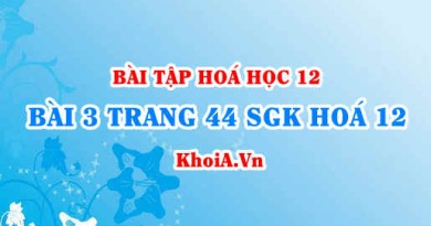 Bài 3 trang 44 SGK Hoá 12: Tính chất Hoá học, tính chất Vật lí của Amin